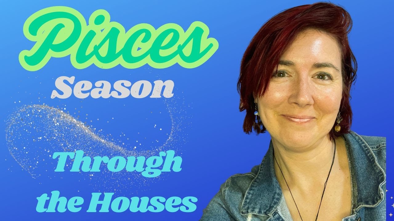 Welcome to Pisces Season!! General Forecast & Through the Houses | Astrology