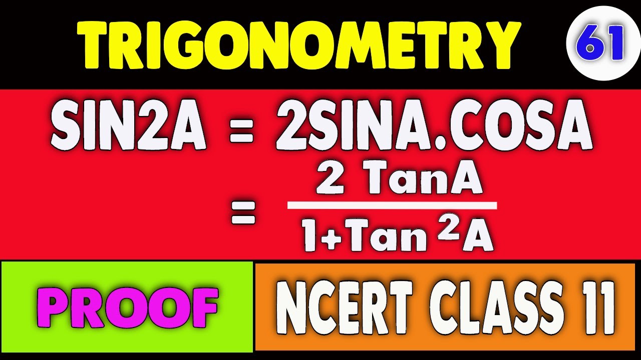 PROVE THAT SIN2A = 2 SINA COSA = 2TANA / 1+TAN^2 A | TRIGONOMETRY CLASS 11