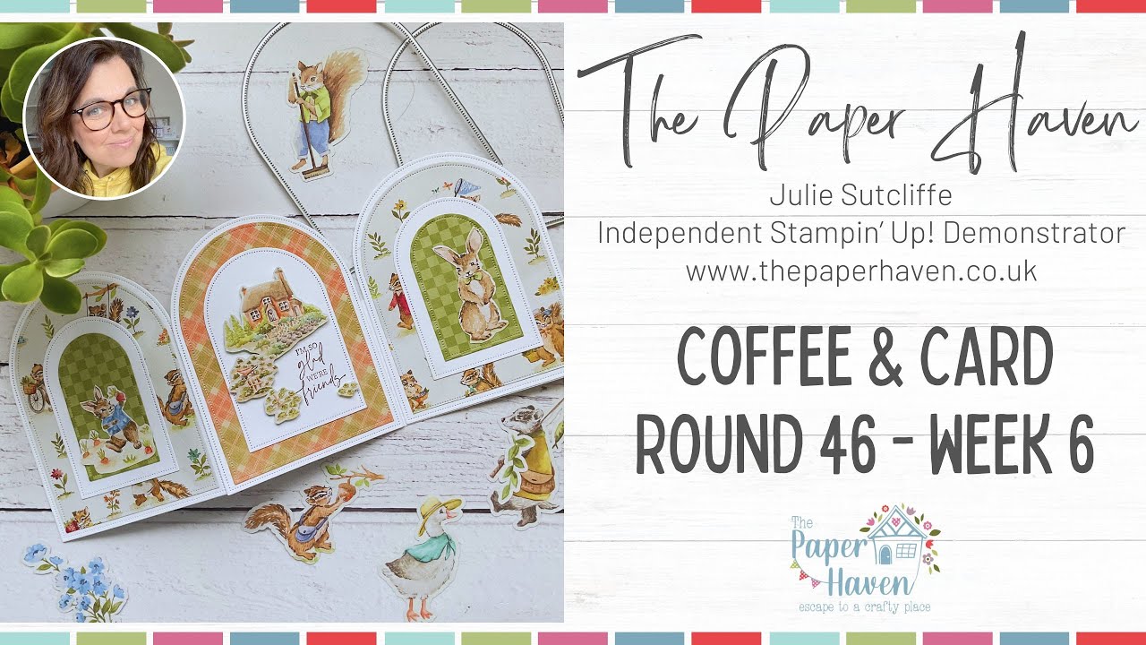 Coffee & Card Round 46 - Week 6 - Card making with The Paper Haven and Stampin' Up!