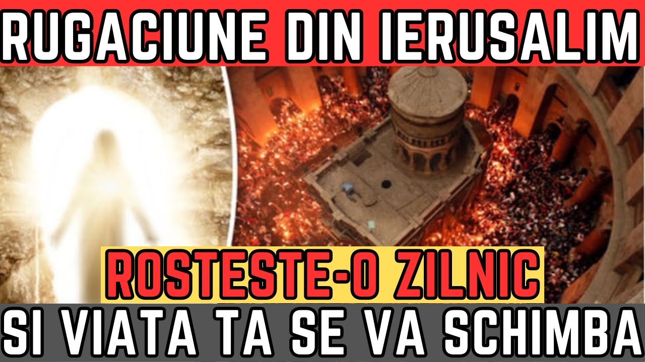 Rugaciune din IERUSALIM - Rosteste-o zilnic si viata ta se va schimba - Foarte puternica si profunda