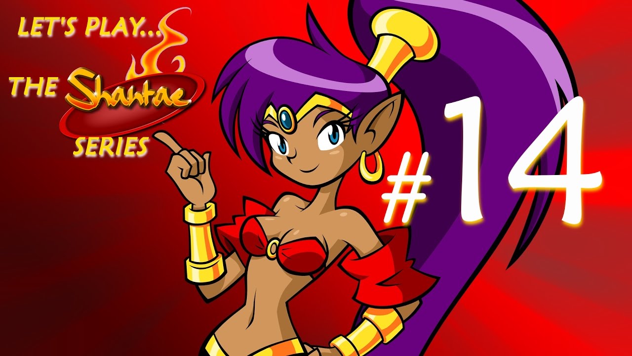 Let's Play Every Shantae! (#14) 