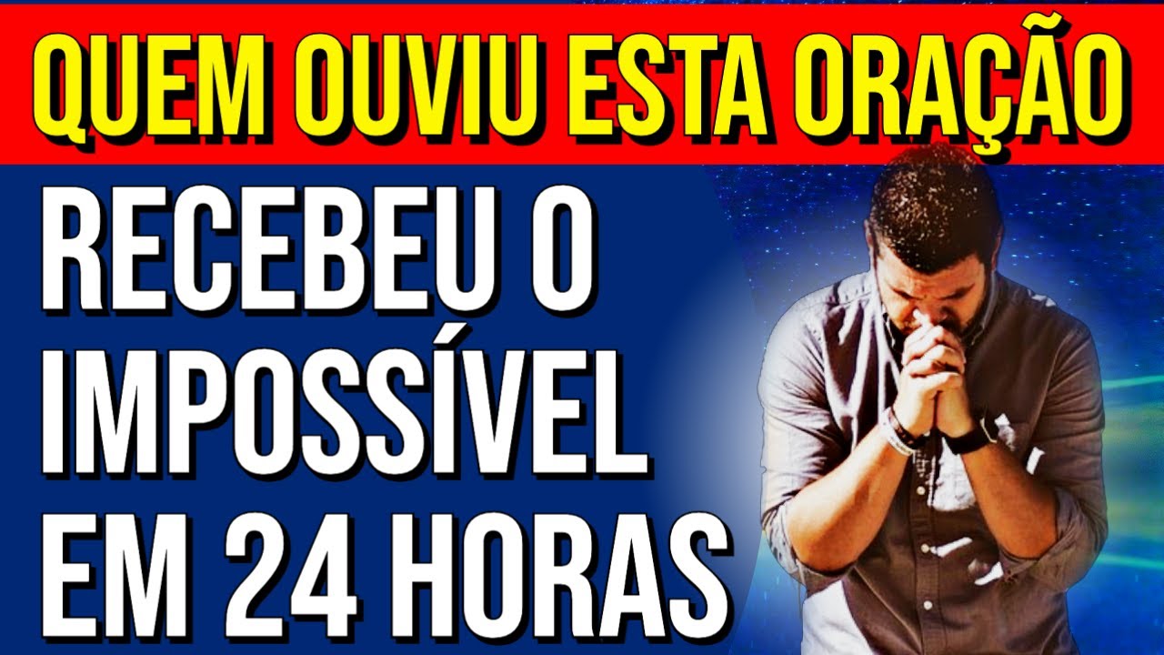 ORAÇÃO A DEUS PARA PEDIR O IMPOSSÍVEL EM 24 HORAS | Ouça Enquanto Dorme
