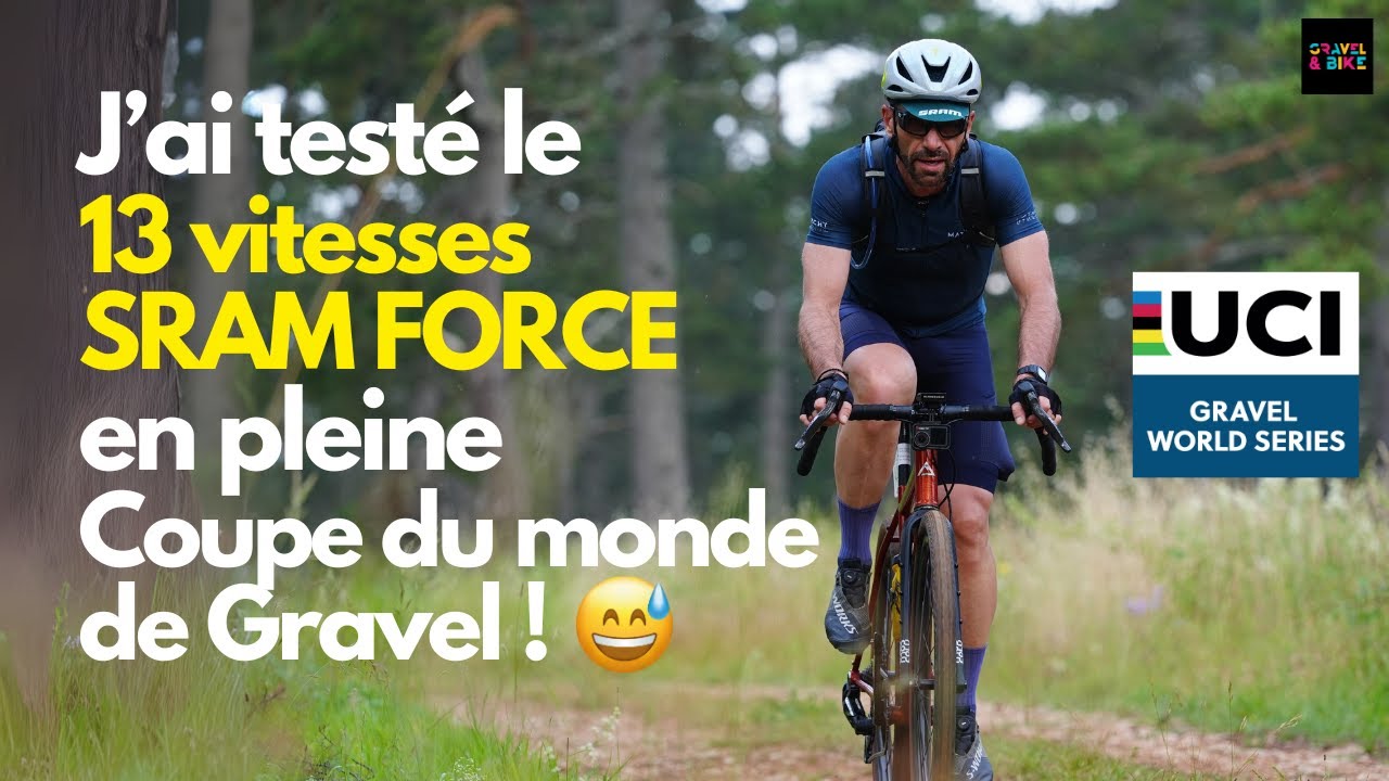 J’ai testé le nouveau groupe SRAM Force 13 vitesses… en pleine coupe du monde gravel 😳