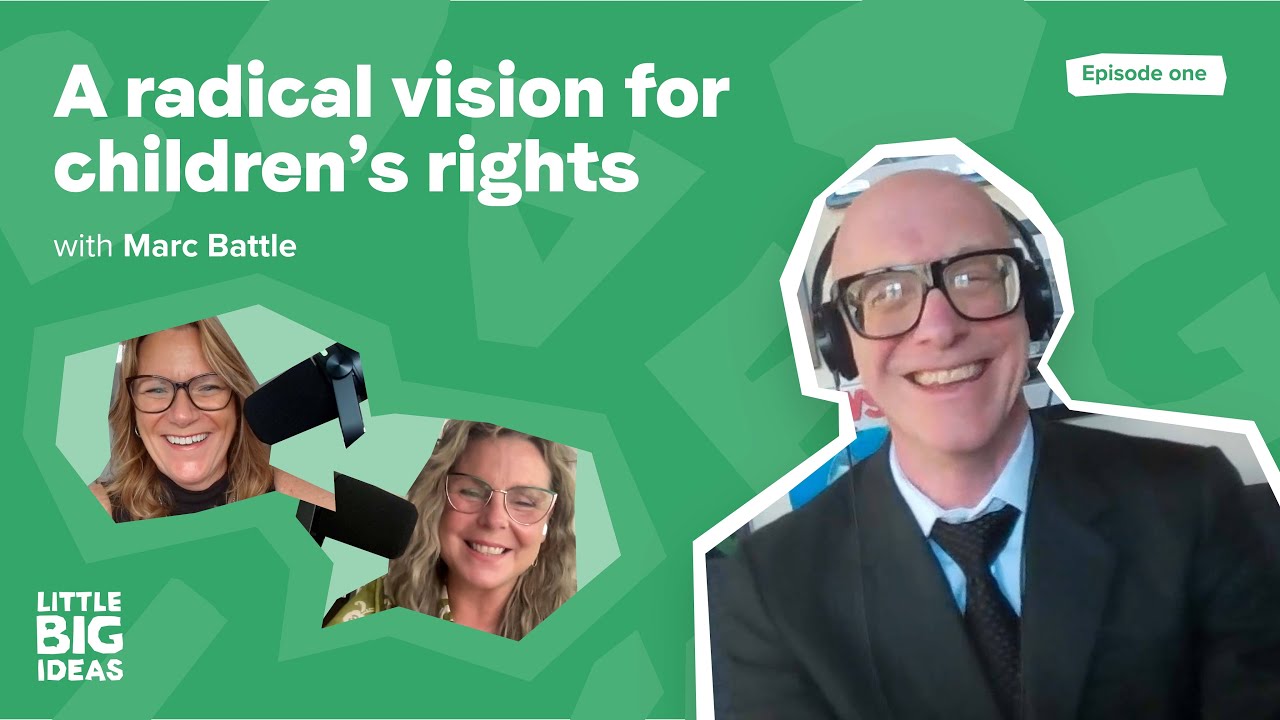A radical vision for children's right to participate and be heard - Marc Battle