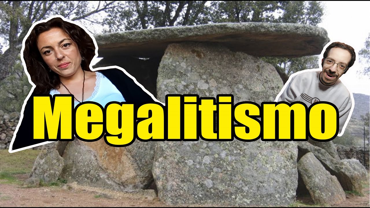 El MEGALITISMO en Europa y en Espa&ntilde;a