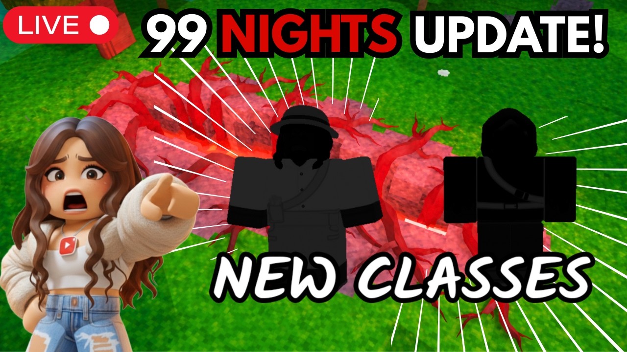 99 Nights in The Forest | NEW CLASSES UPDATE! #live