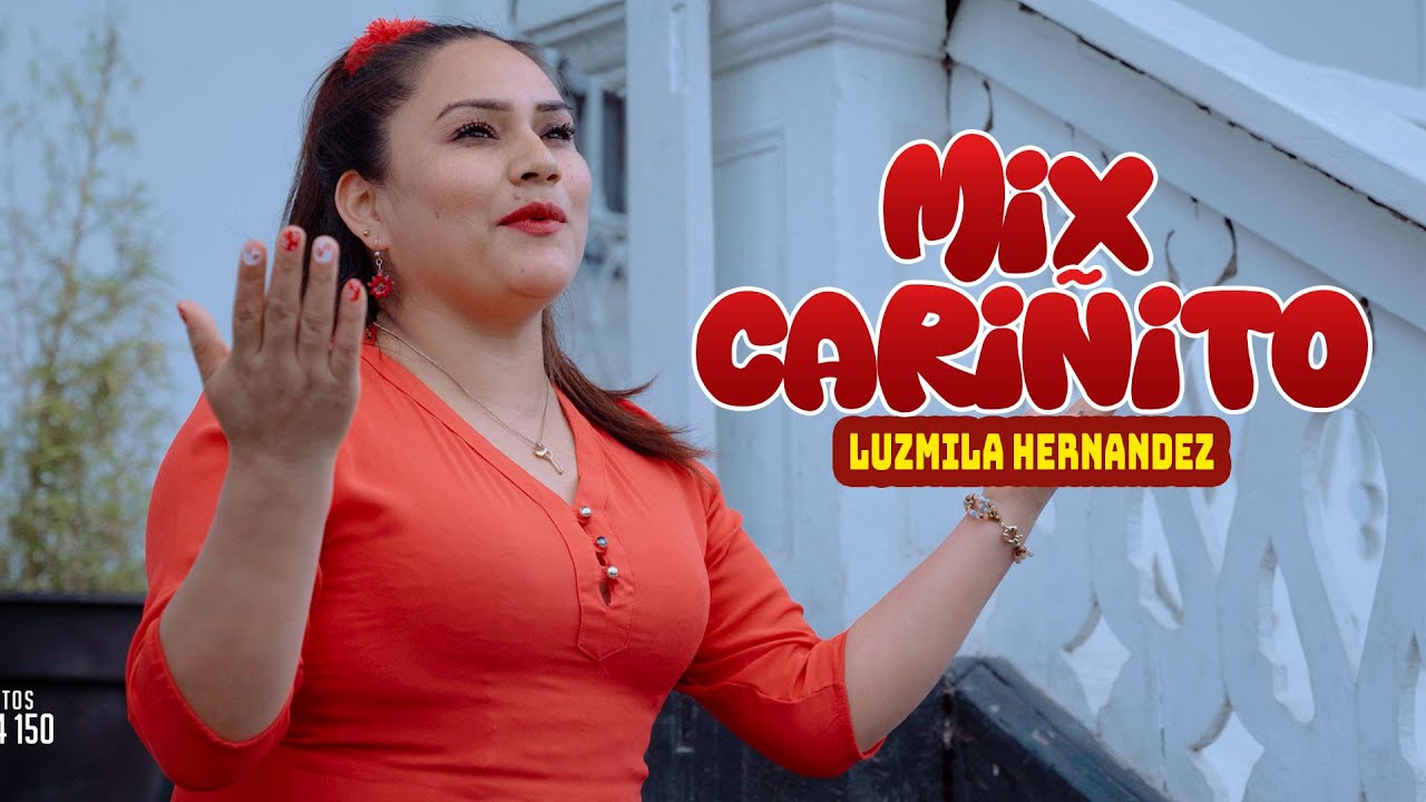 Luzmila Hernández - Mix cariñito -  Estrenos   2025