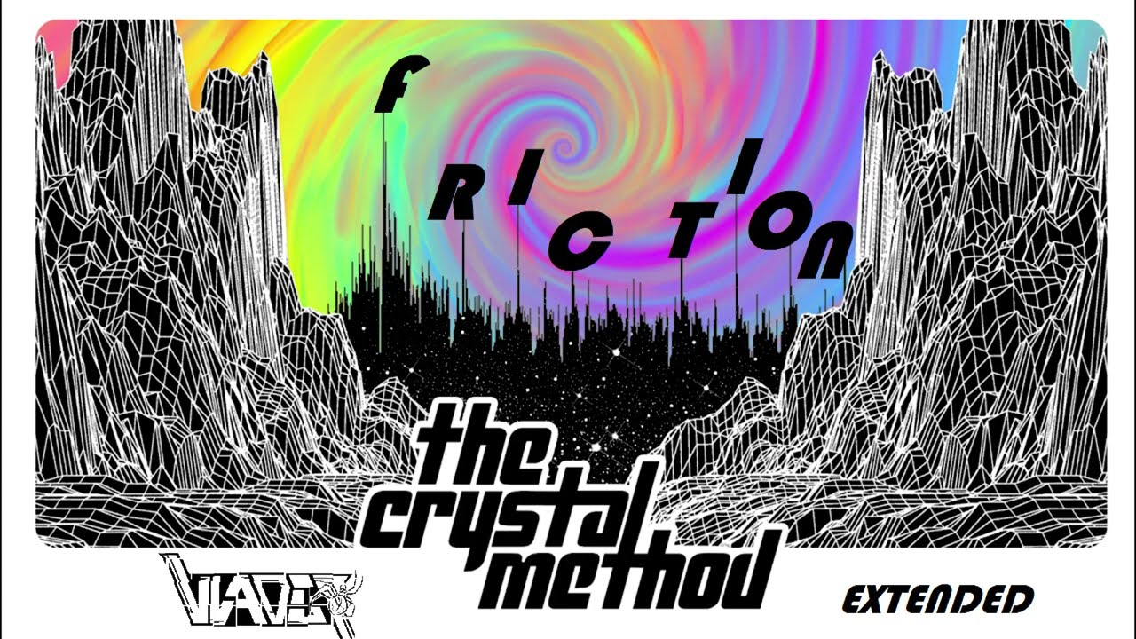 The Crystal Method x Future Funk Squad x Jim Davies - FRICTION [VLADER Extended]