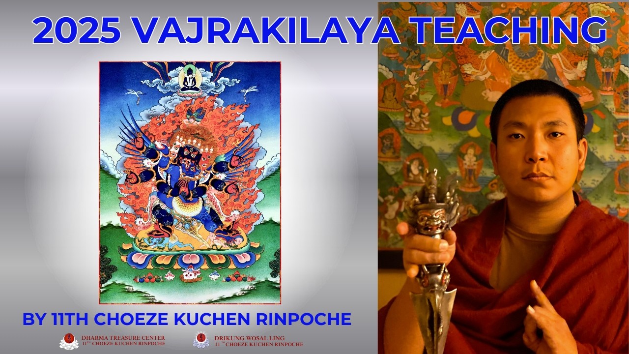 2025-02 Giang day ve Kim Cang Pho Ba - Vajrakilaya by Choeze Kuchen Rinpoche
