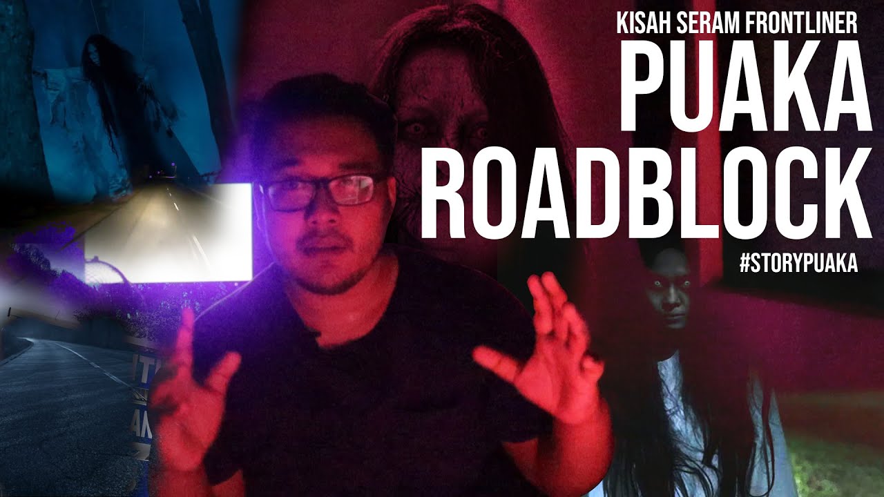 PUAKA ROADBLOCK l Kisah Seram Frontliner l #storypuaka