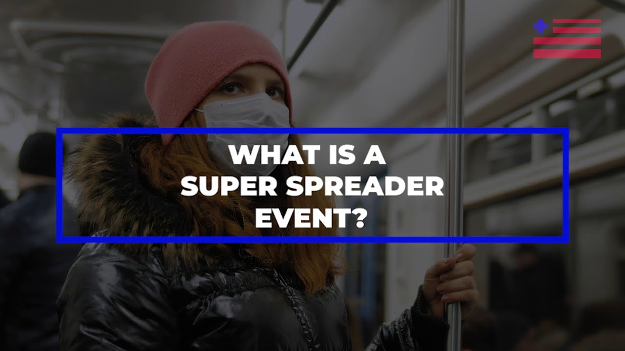 What Is A Super Spreader Event?