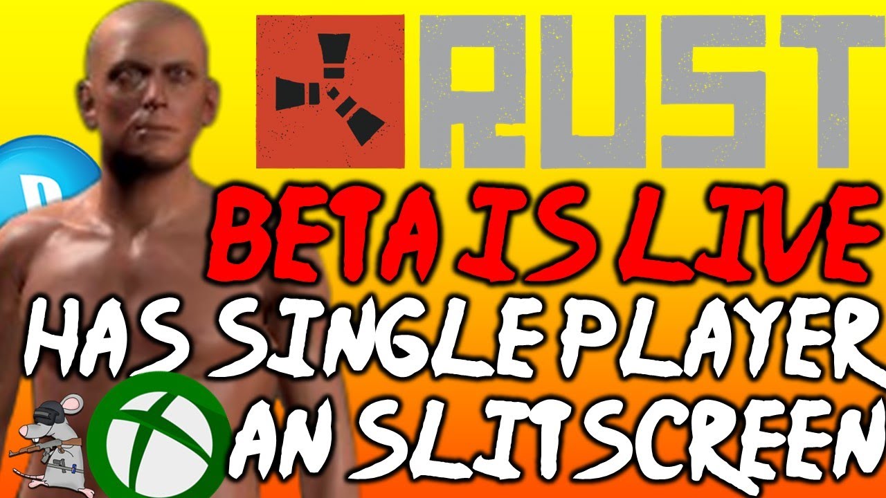 RUST Xbox BETA IS LIVE? HUGE New Info! Split Screen And Single Player! PS4 Soon? Why I Am Hyped!