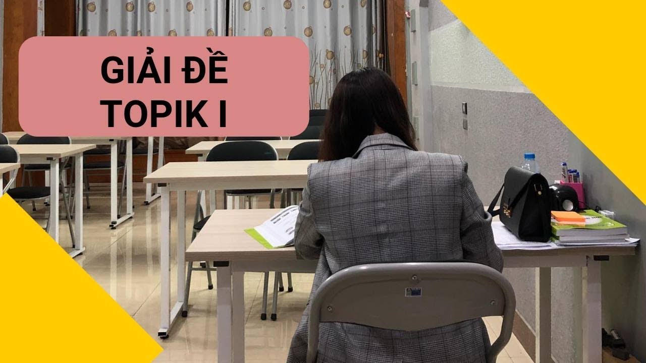 [BÍ QUYẾT LÀM ĐỀ TOPIK] TOPIK I - 읽기 - ĐỀ 52 - (Phần 1)