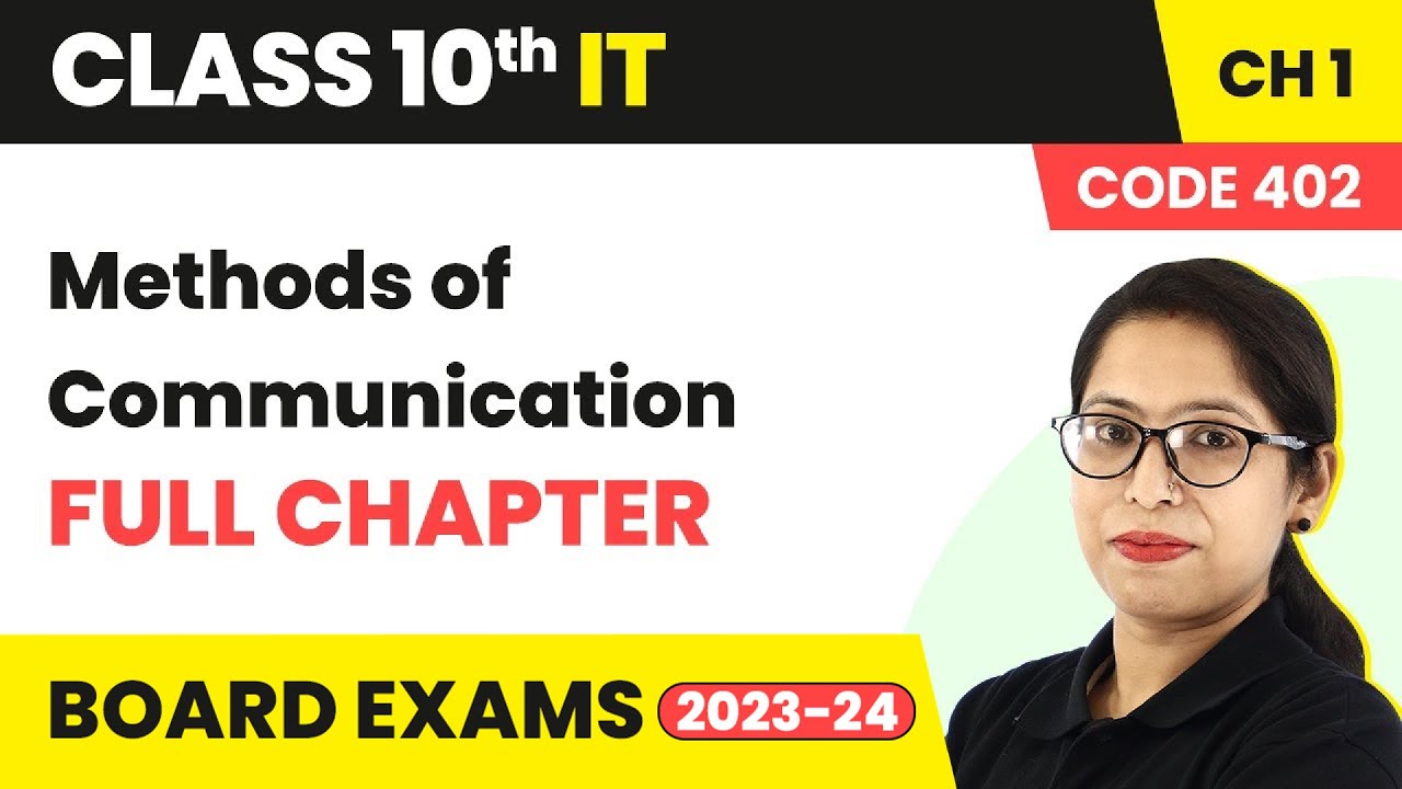 Methods of Communication - Full Chapter Explanation | Class 10 IT (Part A) Ch 1 | Code 402 | 2022-23