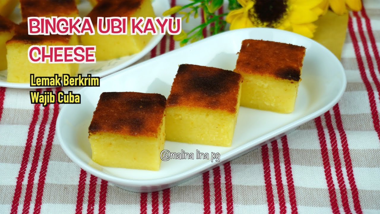 Kuih Bingka Ubi Kayu Cheese Lembut Sedap & Mudah | resepi ubi kayu | kuih tradisional malina lina pg