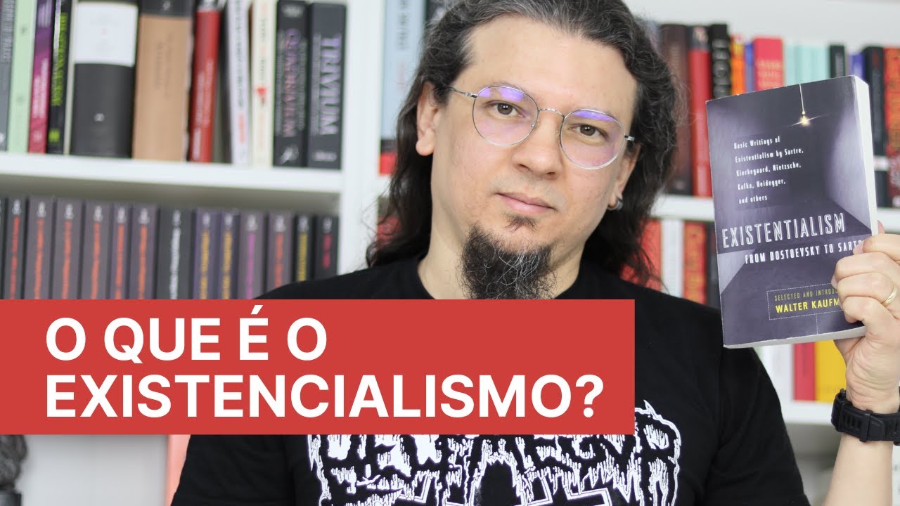 O que é o existencialismo - três características fundamentais