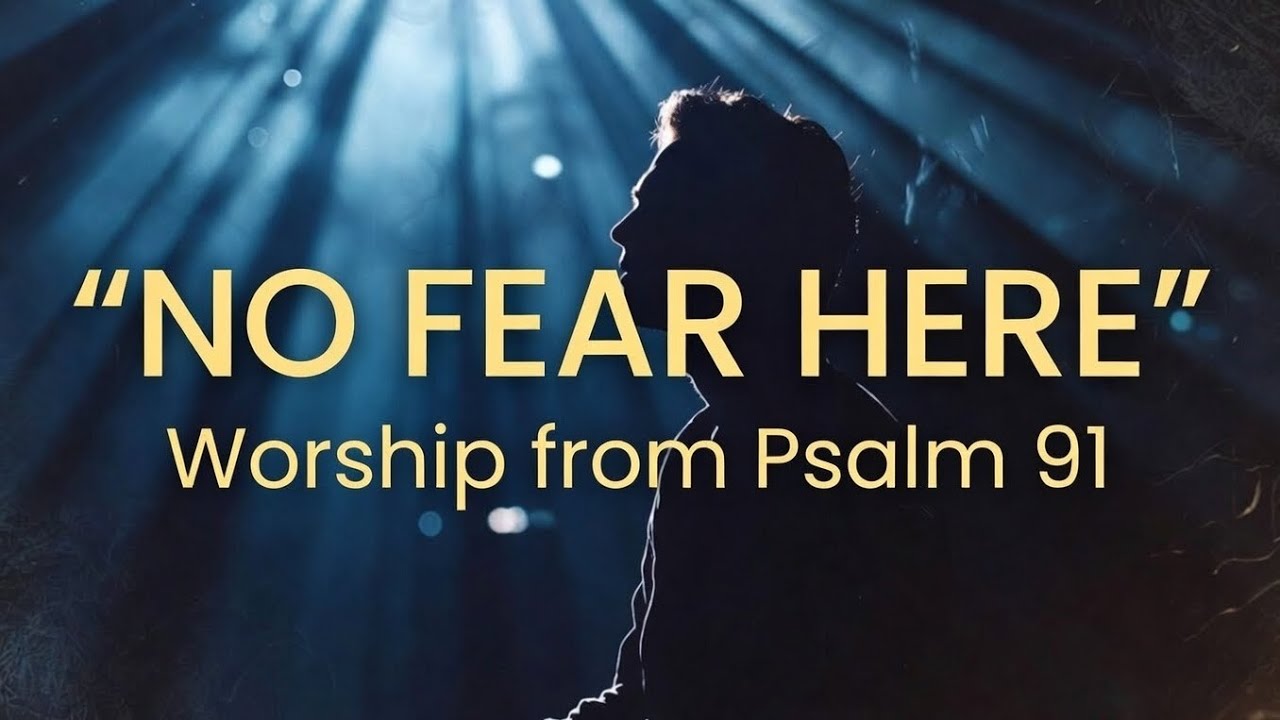 Psalm 91 Worship Song for Protection, Peace & Night Prayer