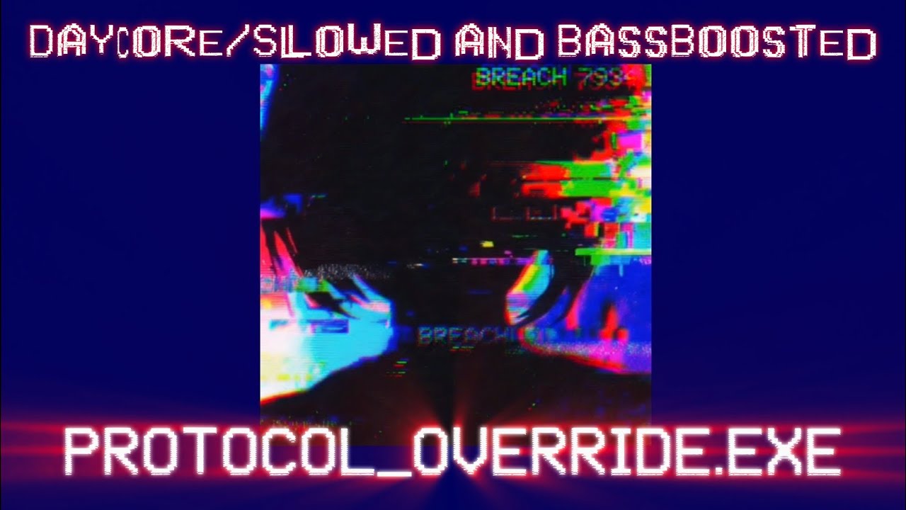 AngelMina404 - PROTOCAL_OVERRIDE.EXE (Daycore/Slowed and BassBoosted) !FLASH WARNING!