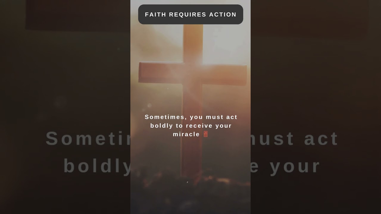 Faith Requires Action