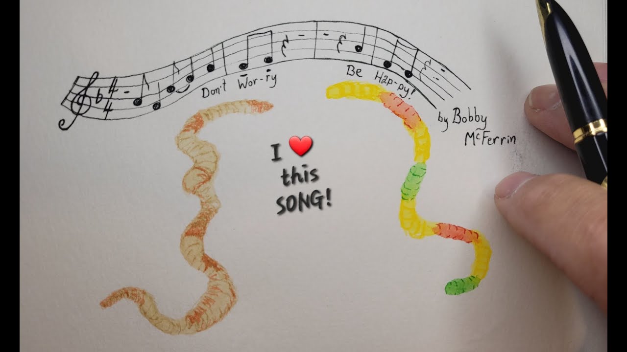 Don't worry. Be HAPPY! the GREATEST EARWORM