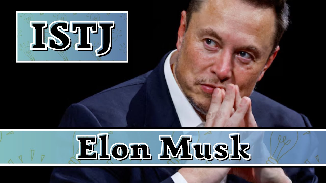 Elon Musk MBTI Type | ISTJ Male