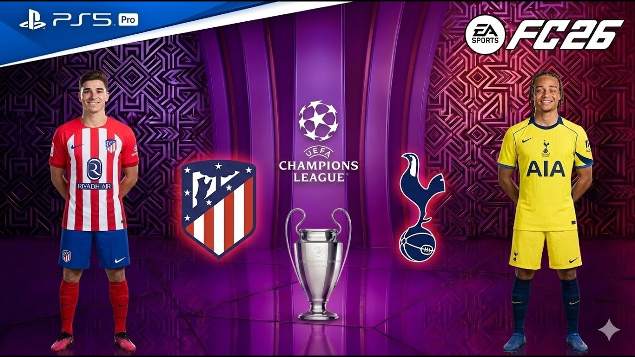 FC 26 - Atl&eacute;tico Madrid Vs Tottenham Hotspur - UEFA Champions League 2025/26 - PS5 4K 60 FPS