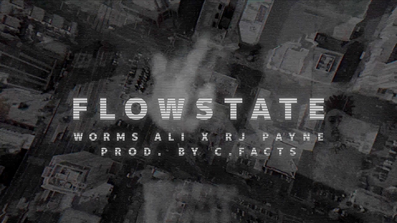 Flowstate - Worms Ali x R J Payne x C.Facts (Official Video)
