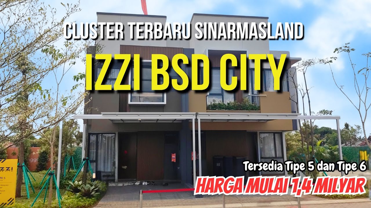 IZZI BSD CITY 🔥| Cluster Terbaru Sinarmasland BSD 🏠 |  Promo Rumah Mulai Dari 1,4 Milyar 📢