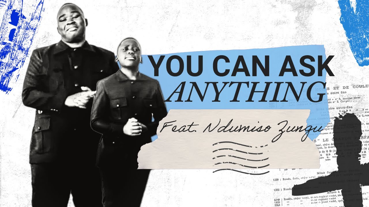 Thinah Zungu - You Can Ask Anything (feat. Ndumiso Zungu) [4K Video]