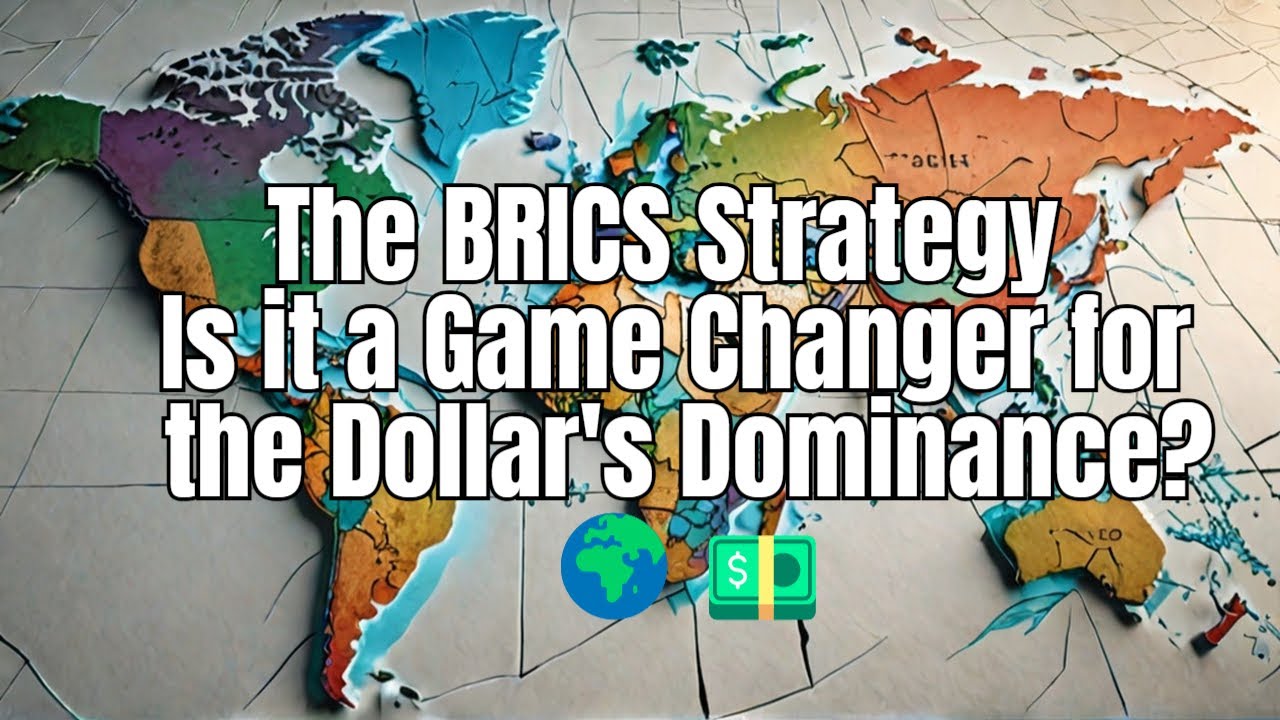 The BRICS Strategy | Is it a Game Changer for the Dollar's Dominance? 🌍💵
