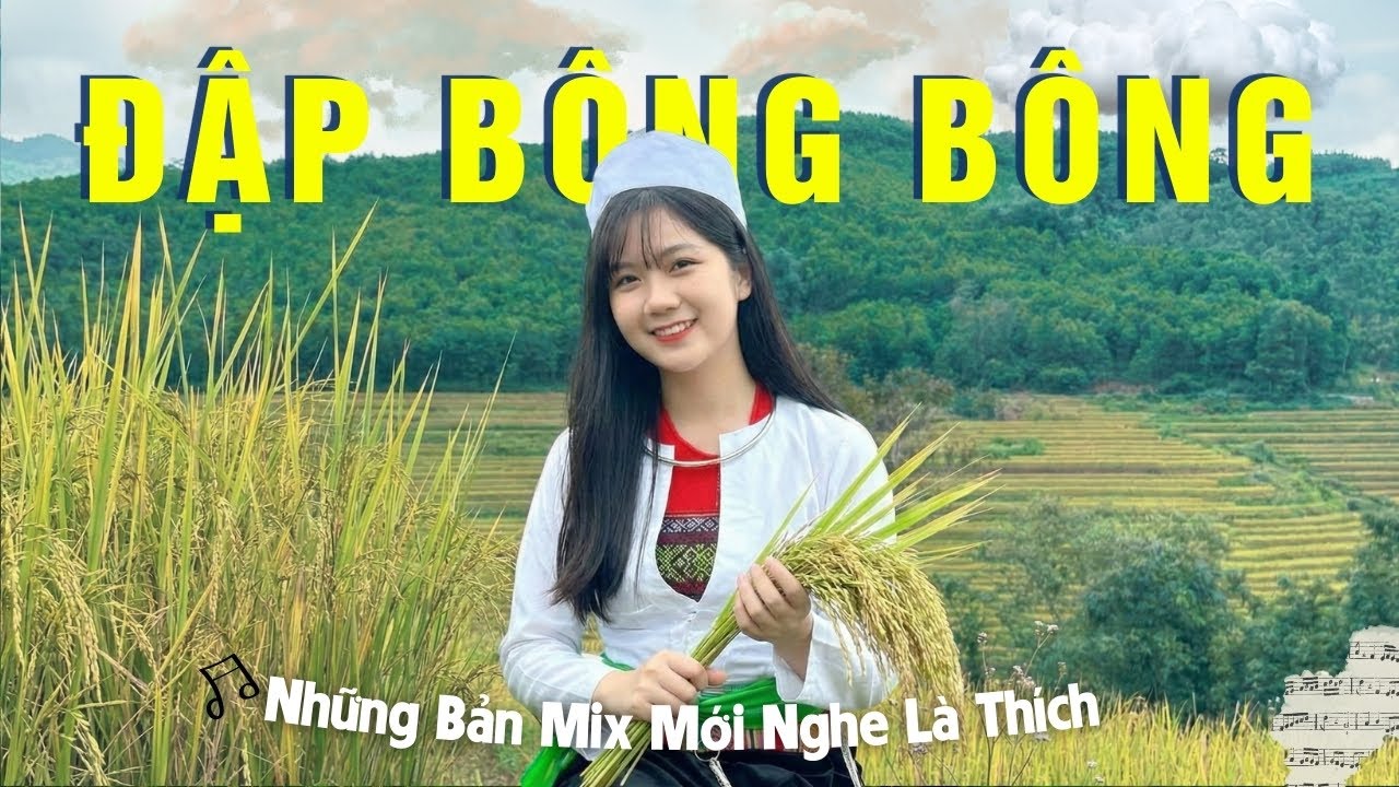 Đập Bông Bông | Top 3 Bản Mix Mới Hay Nhất Nghe Là Cuốn