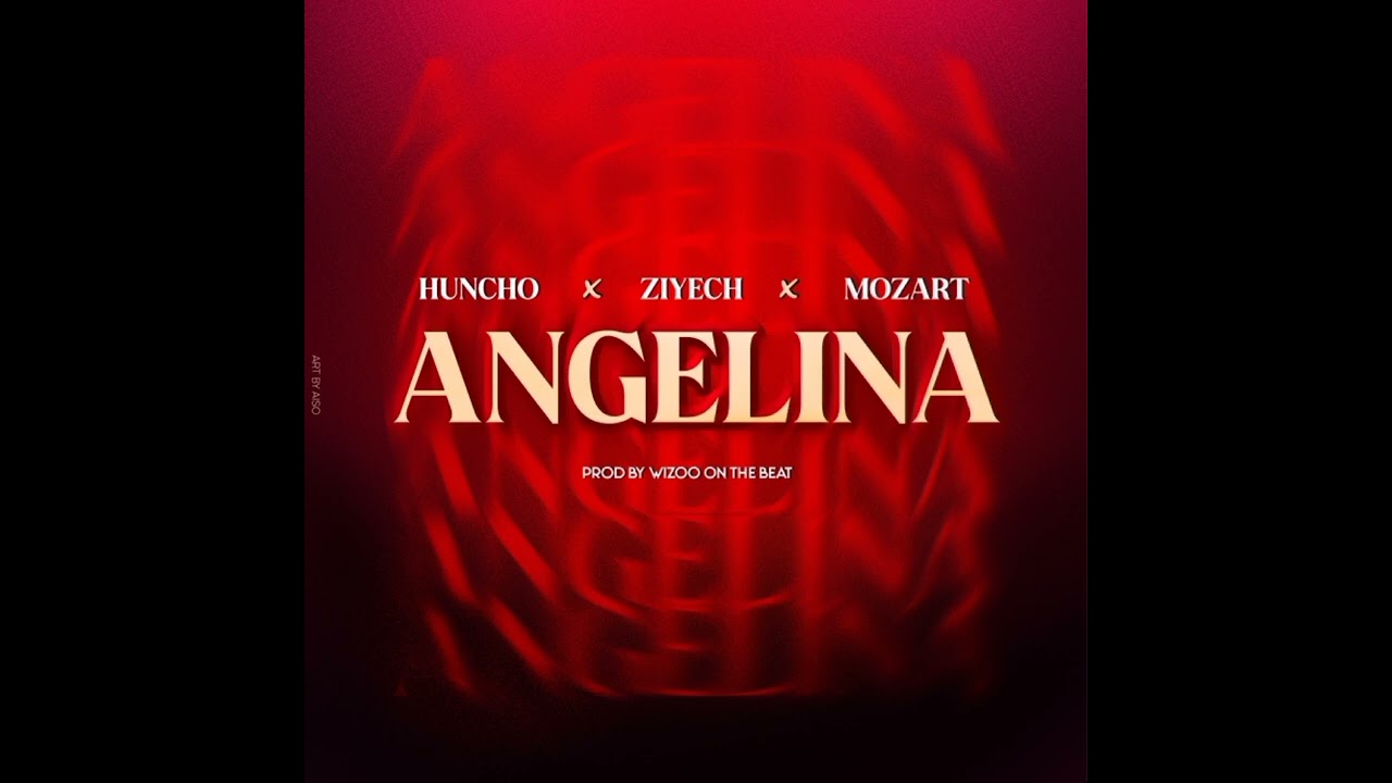 Huncho Lgoat -ANGELINA (Ziyech feat. Mozart) Official Audio