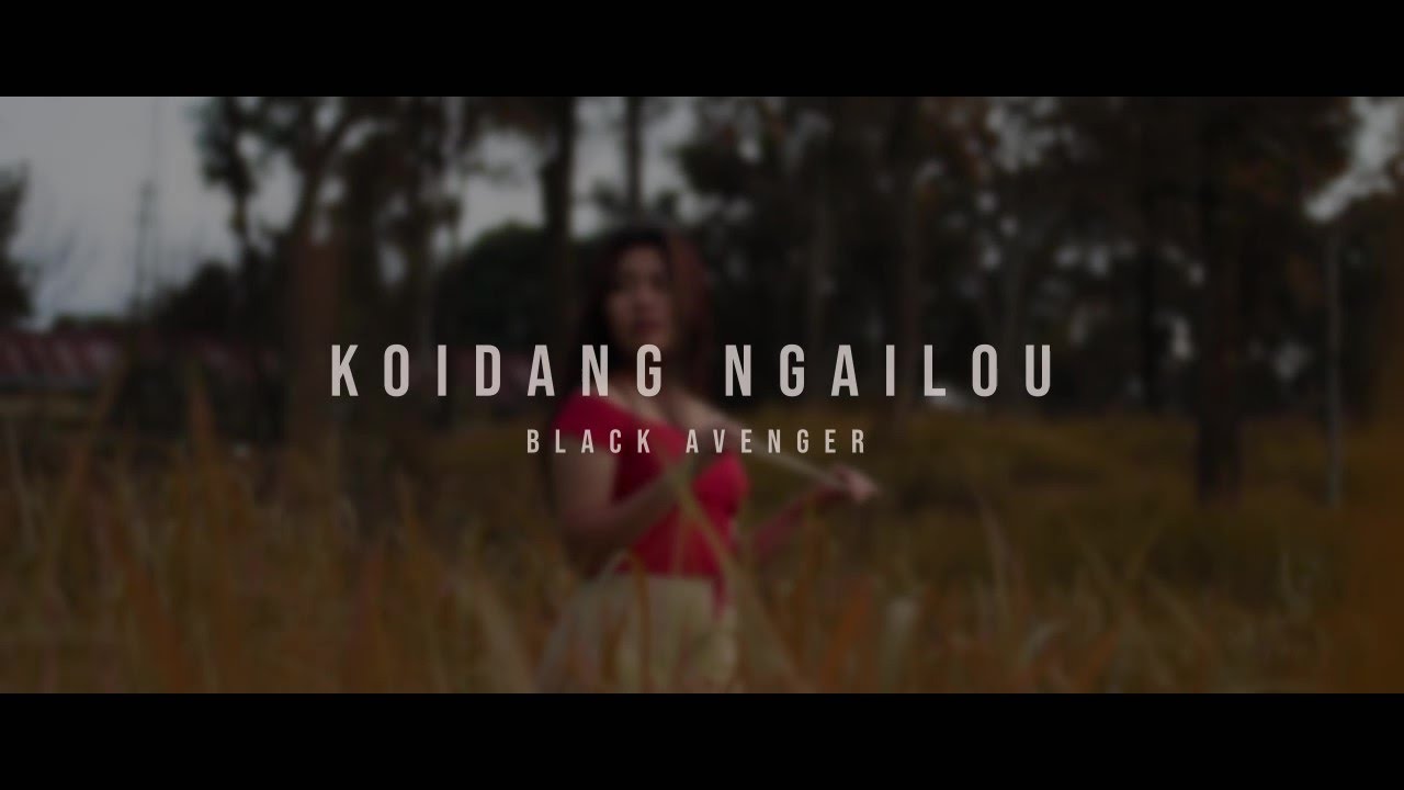 Black Avenger - Koidang Ngailou (Official Music Video)