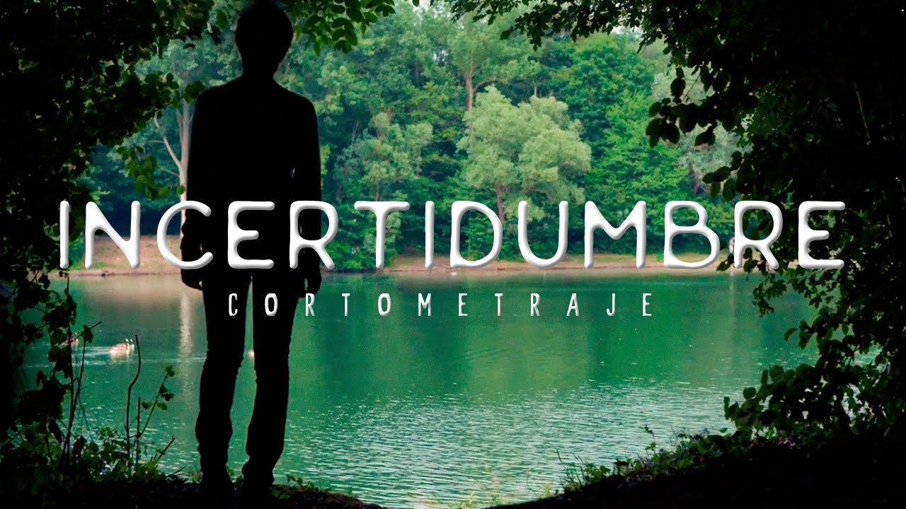 INCERTIDUMBRE | CORTOMETRAJE (Subtitulado)
