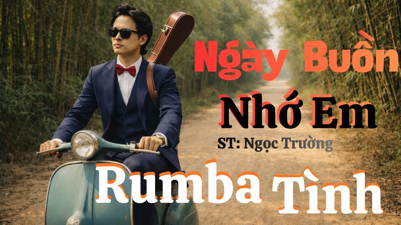 Ngày Buồn Nhớ Em - Nhạc Hay Điệu Rumba - Nhạc sĩ Ngọc Trường | King Music AI 84