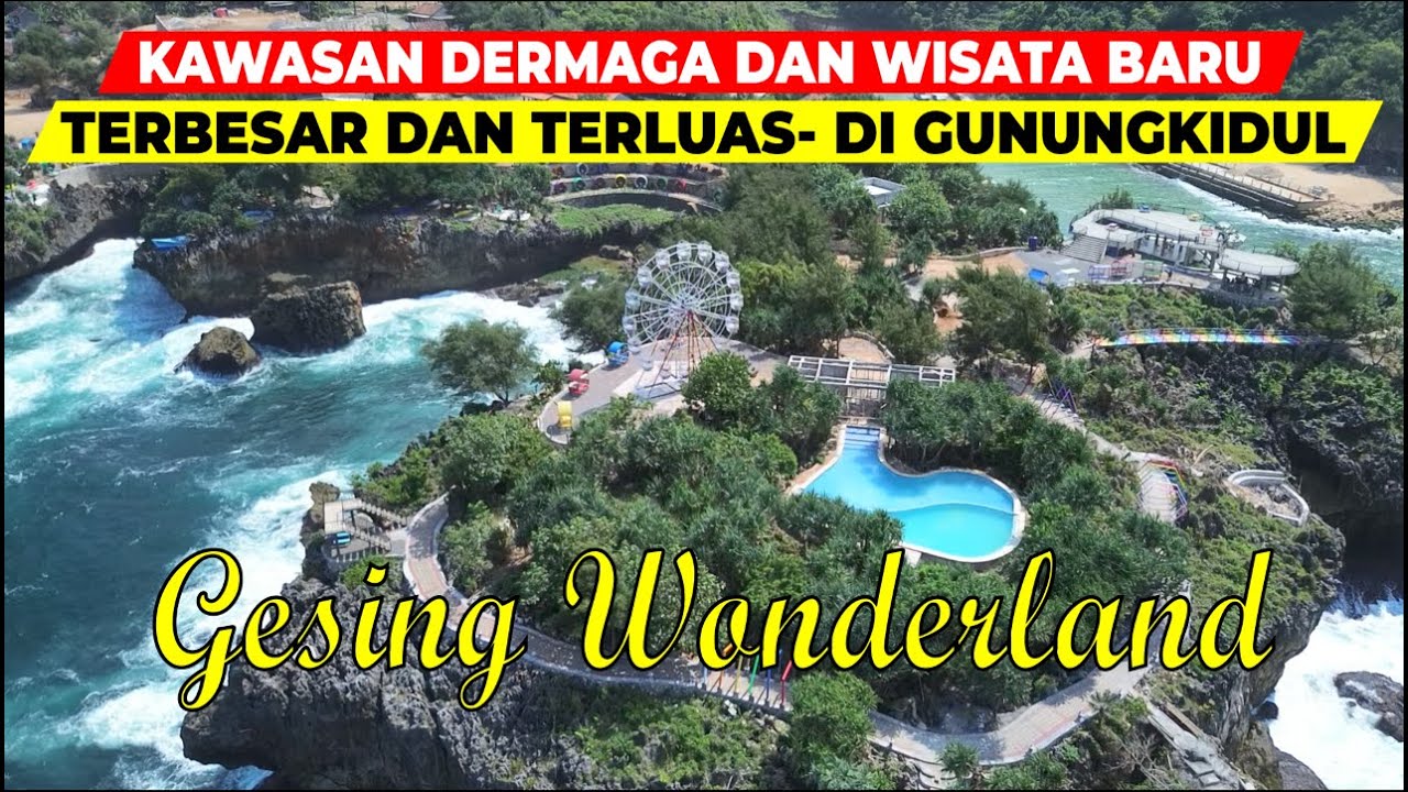 🔴SEGERA DIBUKA‼️GESING WONDERLAND, KAWASAN WISATA TERBESAR DEKAT DERMAGA BARU GUNUNGKIDUL YOGYAKARTA
