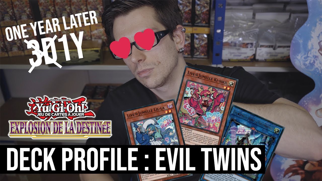 PARKAGE - DECKLIST EVIL*JUMELLES -  EXPLOSION DE LA DESTINEE - L'évolution du deck après 1 an !
