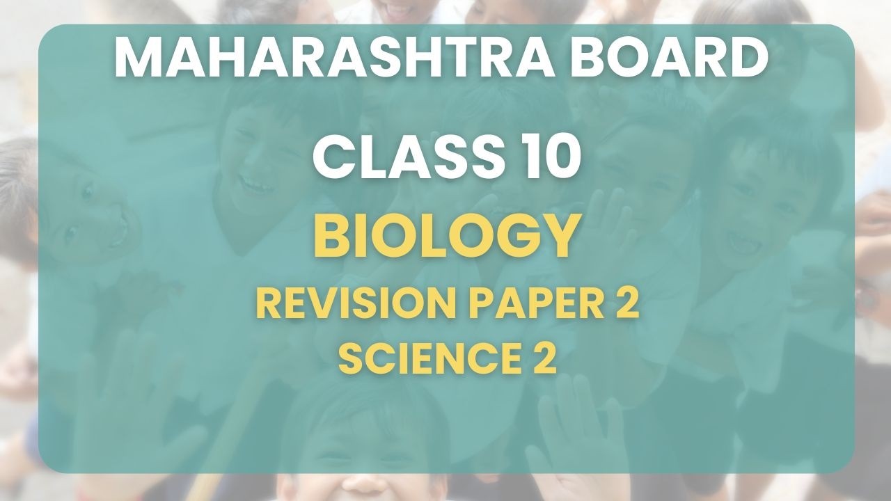 Class 10 | Biology - Revision paper 2 - science 2