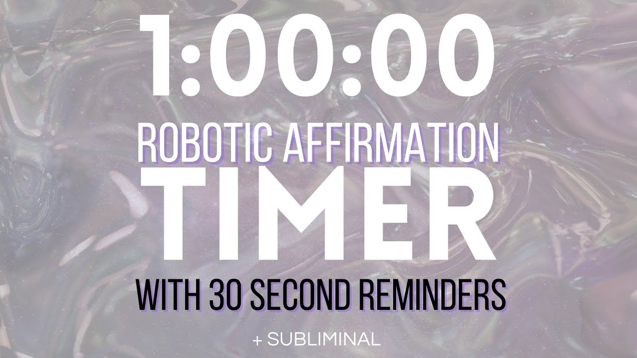 1 hour affirmation timer 30 seconds interval with subliminal booster
