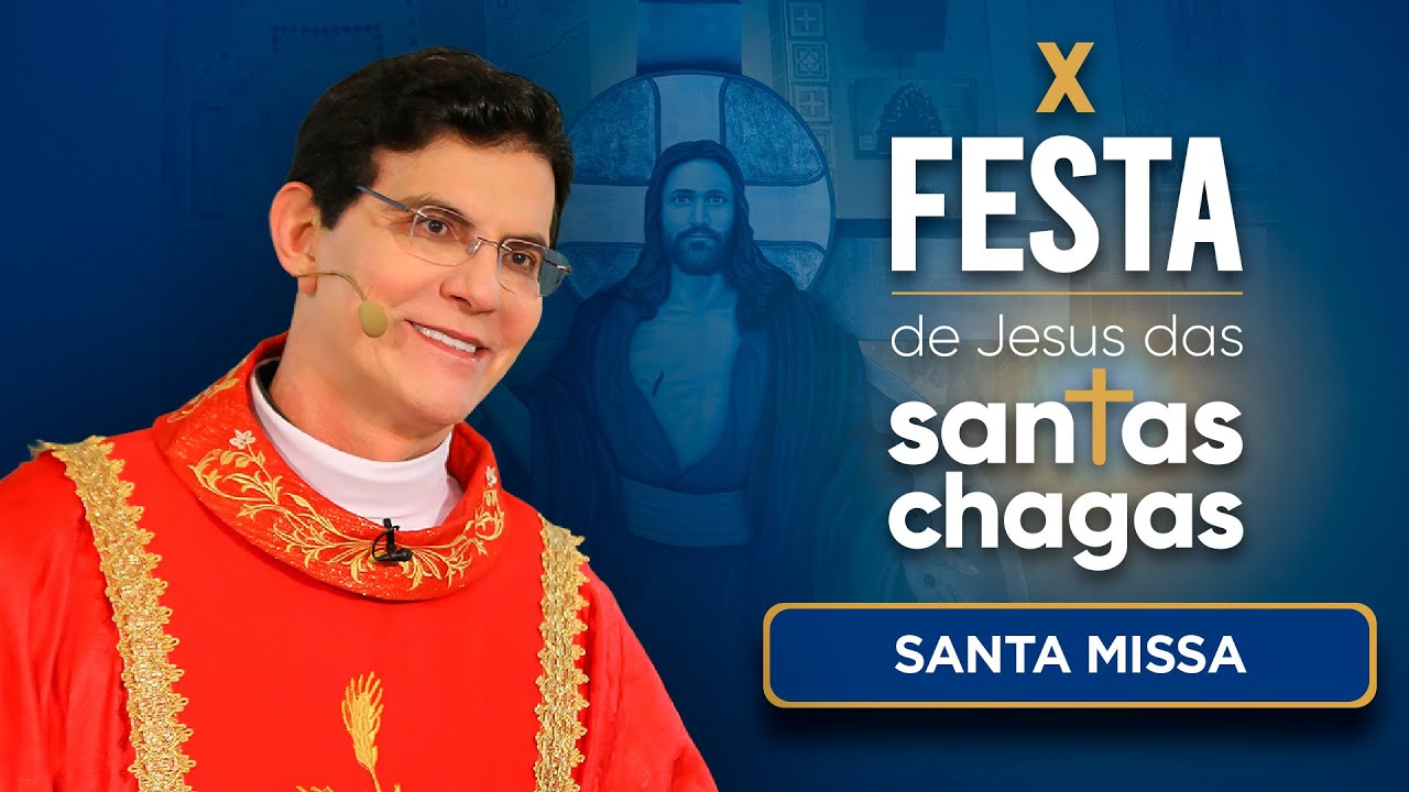 SANTA MISSA | 10ª FESTA DE JESUS DAS SANTAS CHAGAS |  @PadreManzottiOficial​
