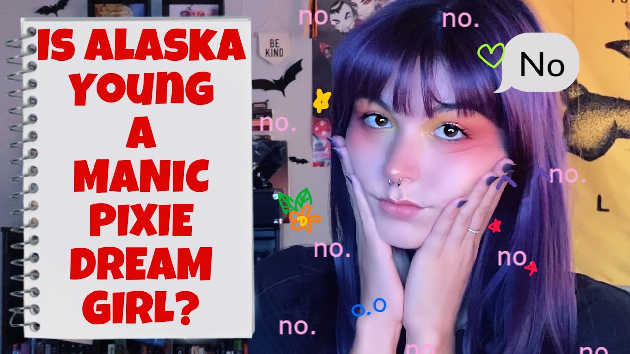 Looking For Alaska and The Manic Pixie Dream Girl