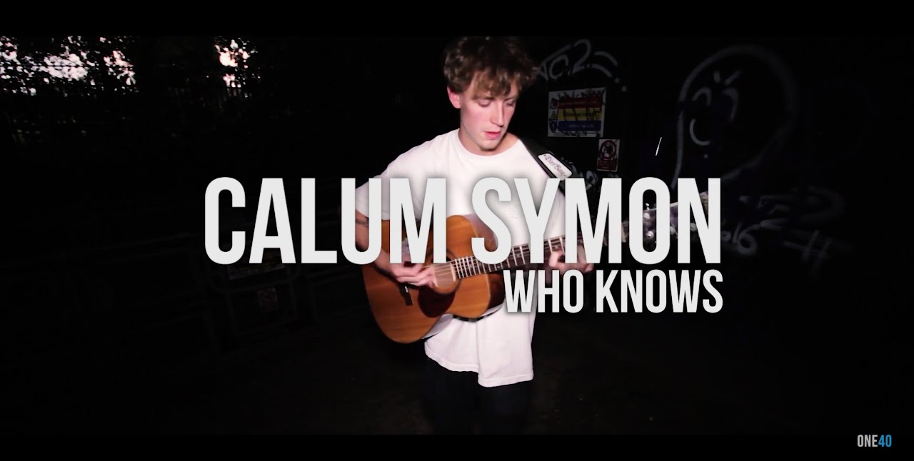One40 | Calum Symon - Who Knows | Acoustic Session @One40Visual