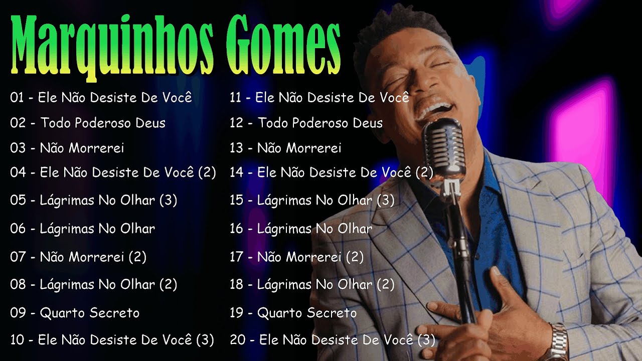 Top 10 Louvores Pentecostais – Marquinhos Gomes | Louvores Ungidos