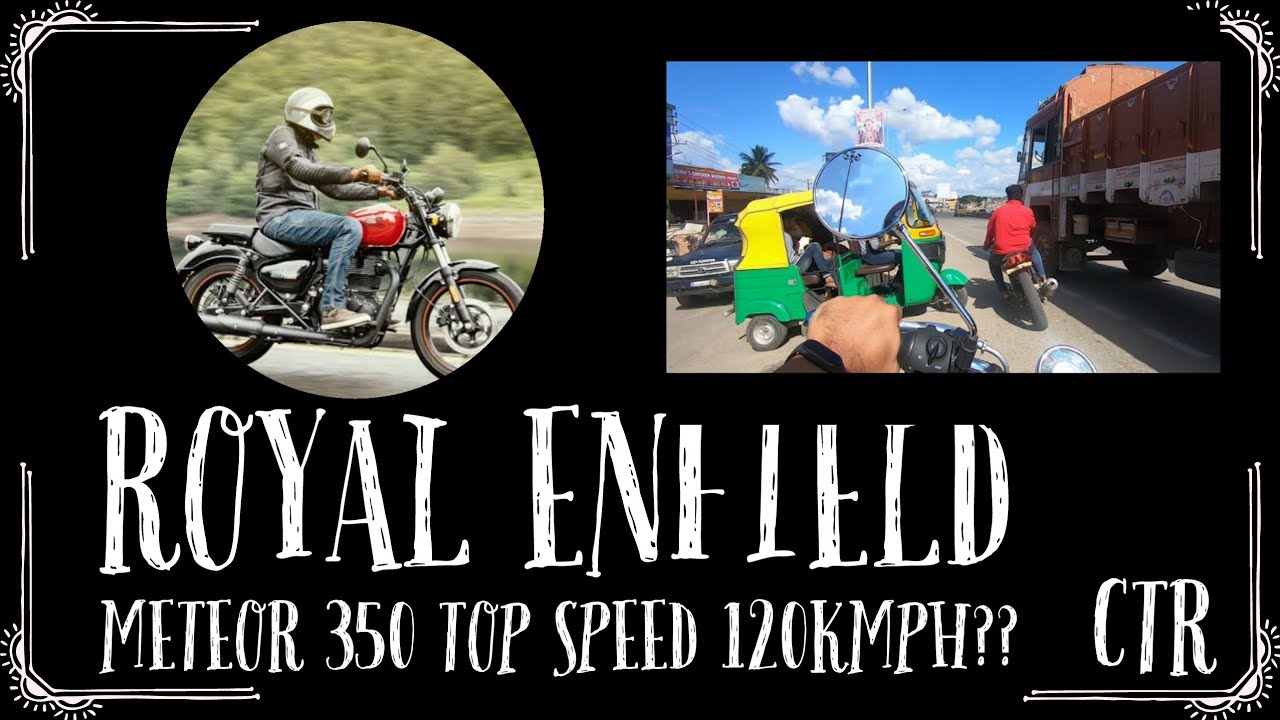 Royal Enfield Meteor 350 Top Speed 120KMPH?? First Ride Review 