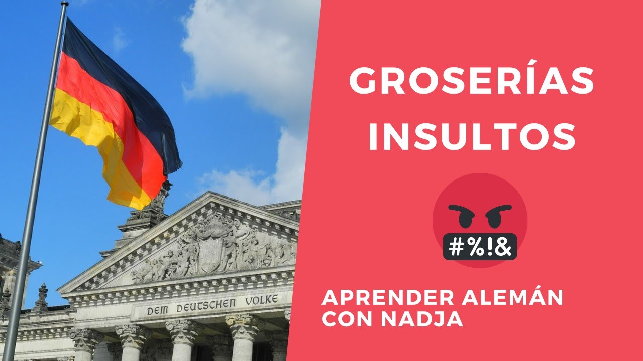 Insultos y groserías en alemán | Aprender alemán con Nadja