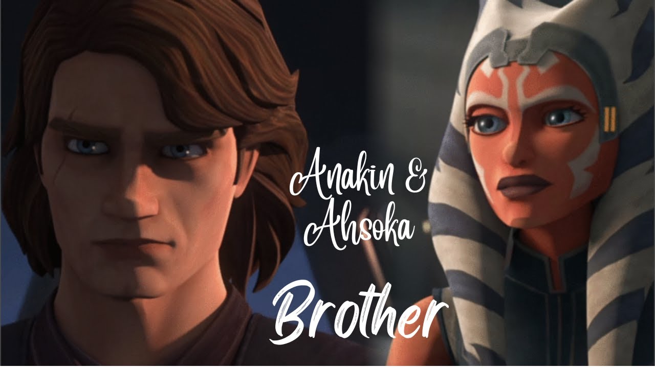 Kodaline - Brother (Music Video) l Anakin and Ahsoka