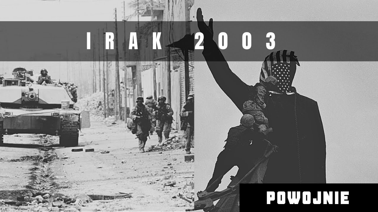 Inwazja USA na Irak w 2003 roku. Upadek Saddama Husajna. Wojna, która zmieniła Bliski Wschód.