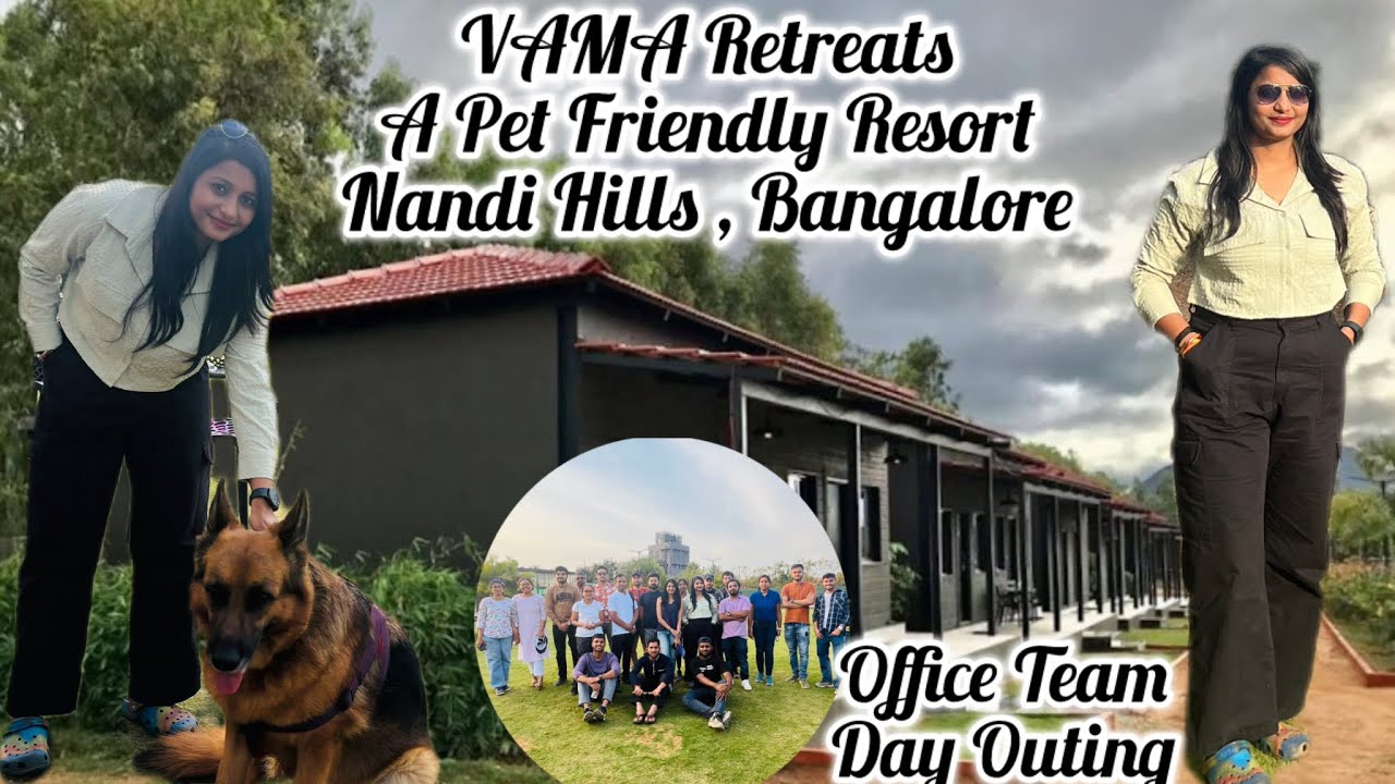 VAMA Retreats - A Pet Friendly Resort Nandi Hills , Bangalore | Office Team Day Outing | VAMA Camp