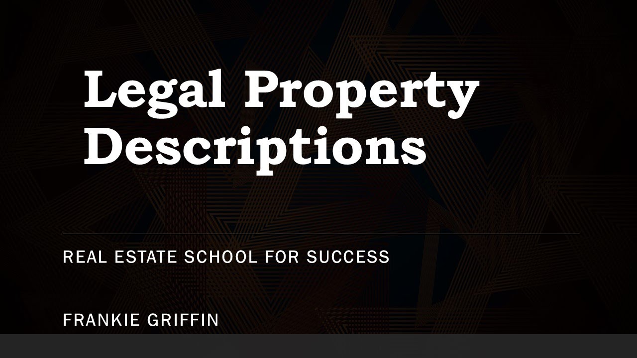 Legal Property Descriptions