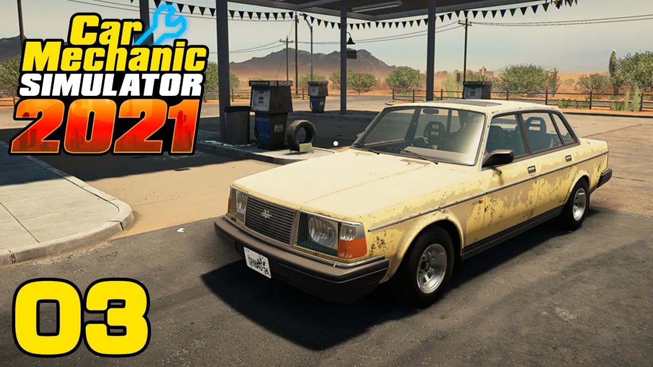 CAR MECHANIC SIMULATOR 2021 #03 | La Volvo de l'Ancien !